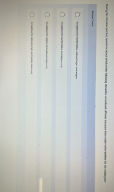 Solved During the interview process, questions about which | Chegg.com