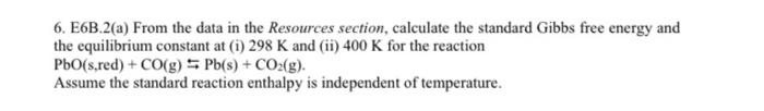 Solved 6. E6B.2(a) From the data in the Resources section, | Chegg.com
