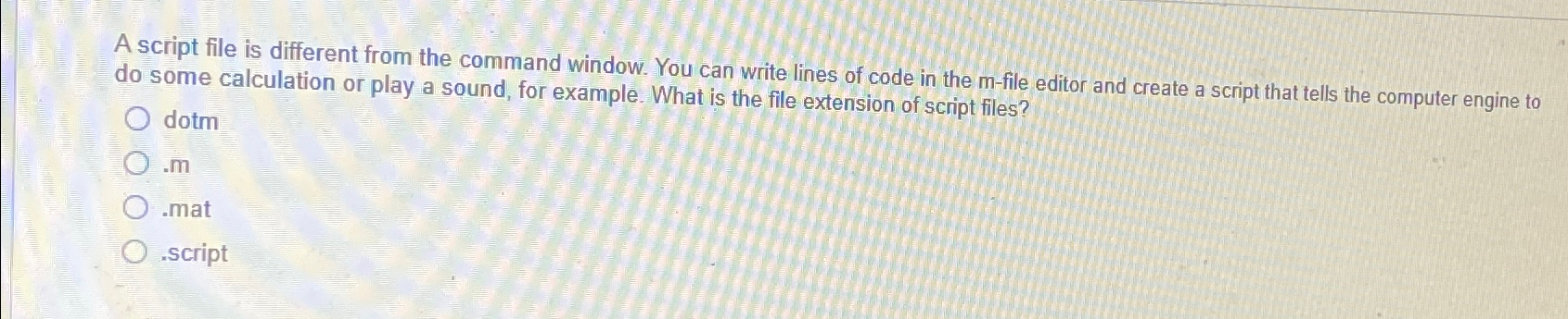 Solved A script file is different from the command window. | Chegg.com