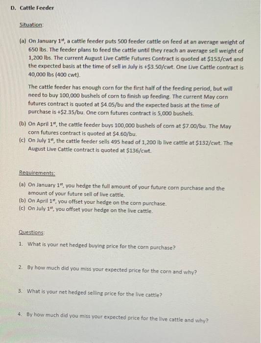 Situation (a) On January 15, a cattle feeder puts