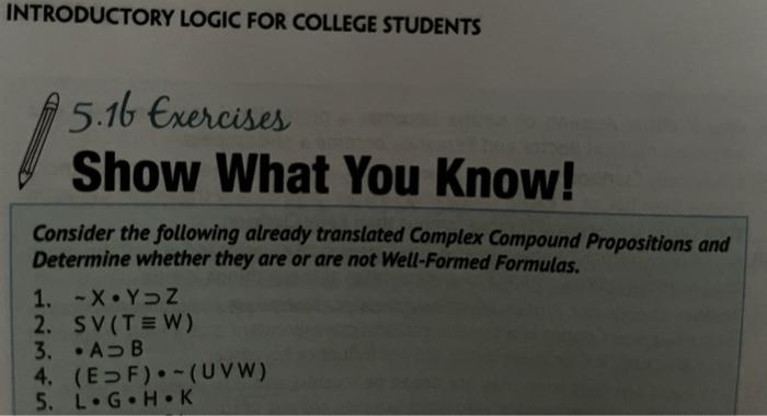 INTRODUCTORY LOGIC FOR COLLEGE STUDENTS 15.16 | Chegg.com