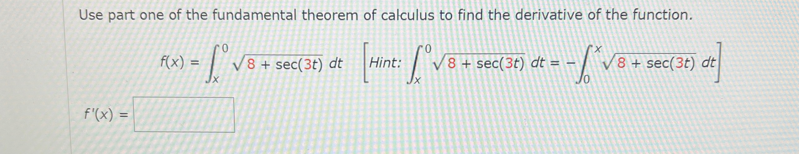 Solved Use Part One Of The Fundamental Theorem Of Calculus