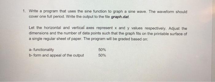 Solved 1. Write a program that uses the sine function to | Chegg.com
