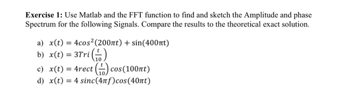 Solved Exercise 1: Use Matlab and the FFT function to find | Chegg.com