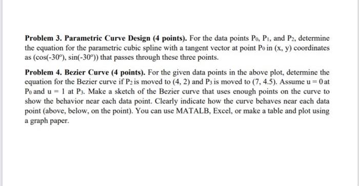 Problem 3. Parametric Curve Design (4 points). For the data points \( \mathrm{P}_{0}, \mathrm{P}_{1} \), and \( \mathrm{P}_{2