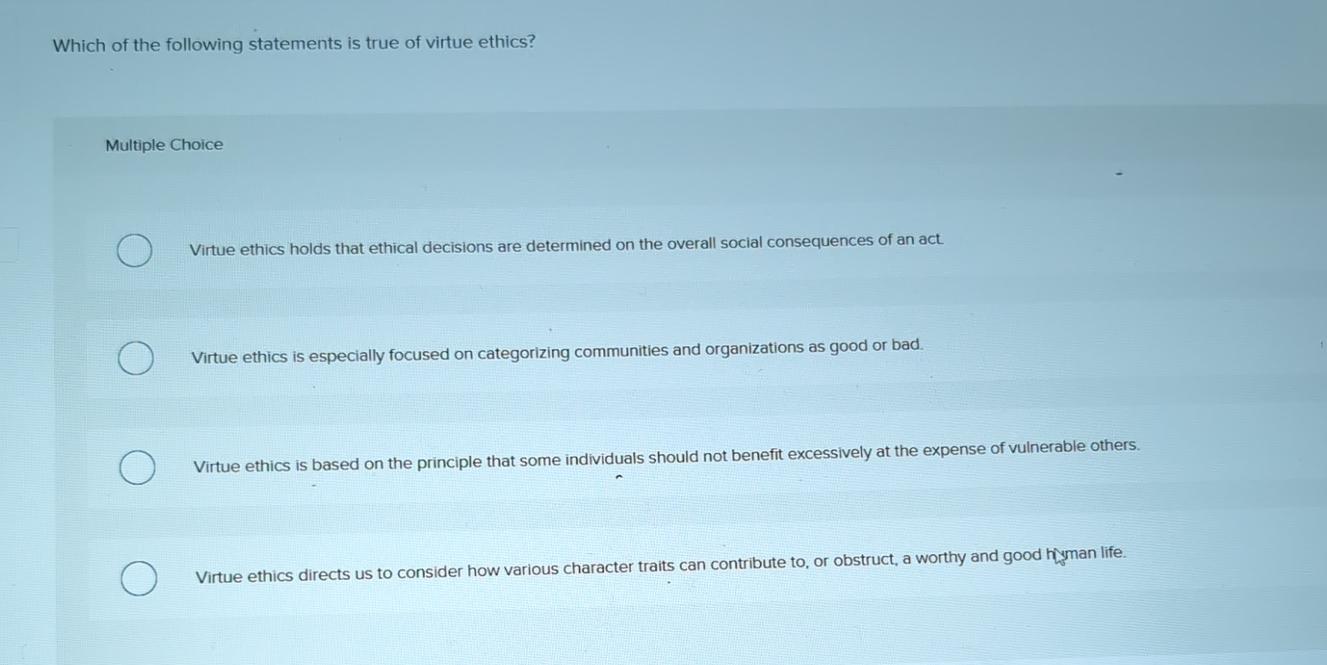 Solved Which of the following statements is true of virtue | Chegg.com