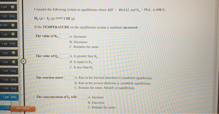 Solved -1 pts Consider the following system at equilibrium | Chegg.com