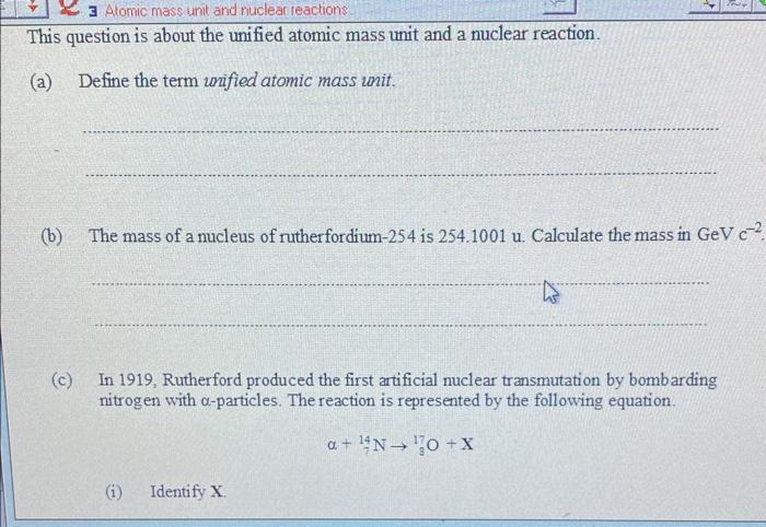 The mass of a nucleus of rutherfordium- 254 is \( 254.1001 \mathrm{u} \). Calculate the mass in \( \mathrm{GeV} \mathrm{c}^{-