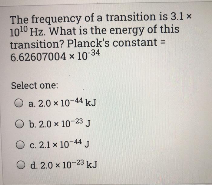 Solved The Frequency Of A Transition Is 3 1 X 1010 Hz Wh Chegg Com