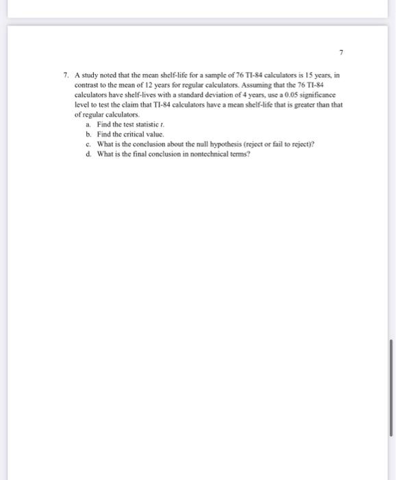 Solved 7. A study noted that the mean shelflife for a