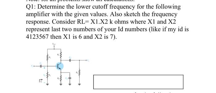 Solved Q1: Determine The Lower Cutoff Frequency For The | Chegg.com