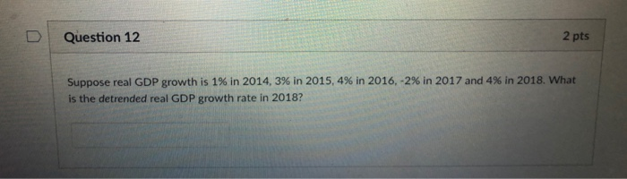 Solved Question 11 3 pts Suppose real GDP growth is 4% in | Chegg.com