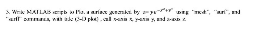 Solved 3. Write MATLAB scripts to Plot a surface generated | Chegg.com