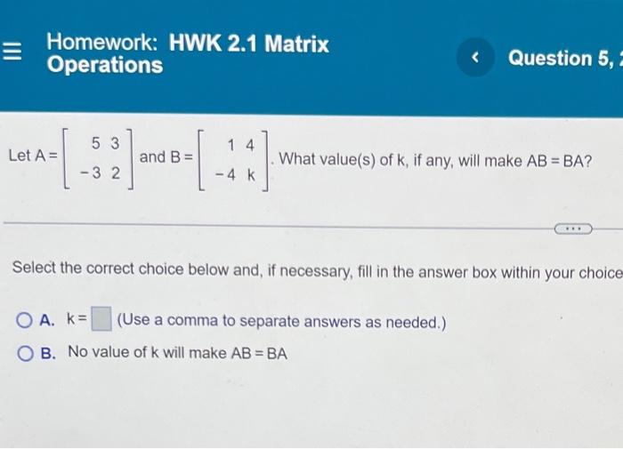 Solved Homework: HWK 2.1 Matrix Operations Question 5, 53 14 | Chegg.com