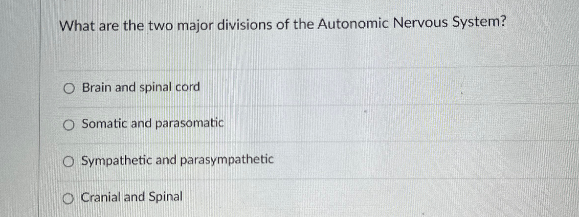 Solved What are the two major divisions of the Autonomic | Chegg.com