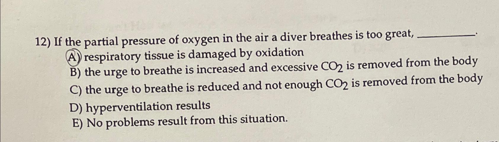 Solved If the partial pressure of oxygen in the air a diver | Chegg.com