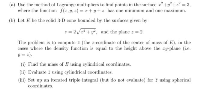 Solved (a) Use the method of Lagrange multipliers to find | Chegg.com