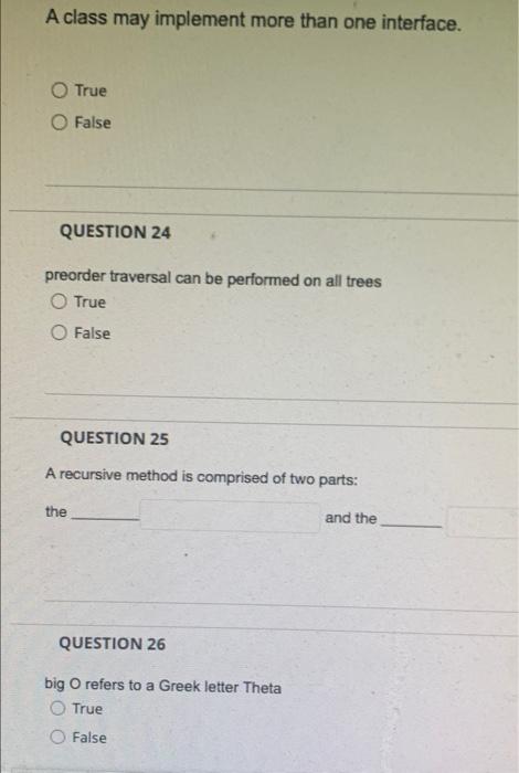 Solved A class may implement more than one interface. True O | Chegg.com