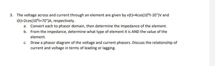 Solved 3. The voltage across and current through an element | Chegg.com
