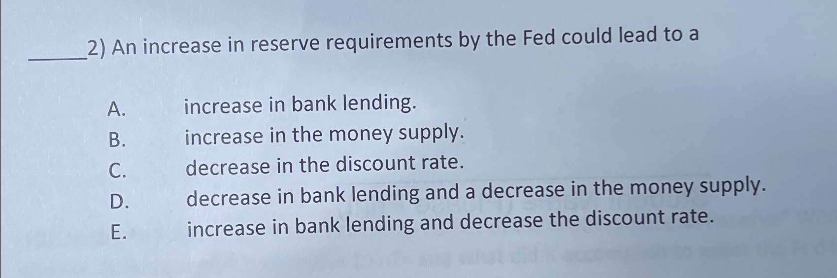 Solved An increase in reserve requirements by the Fed could | Chegg.com