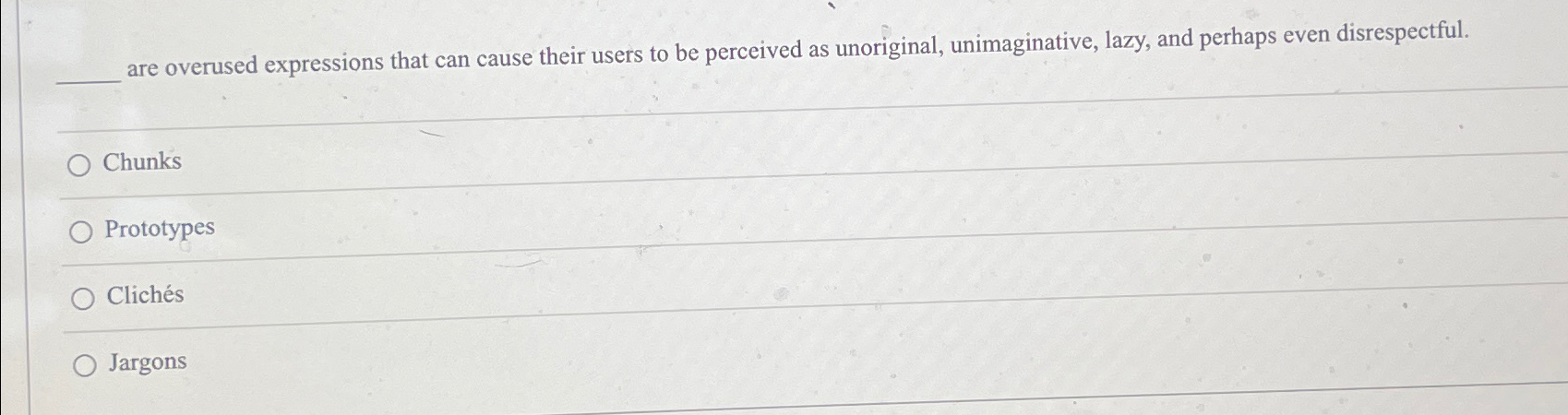 Solved are overused expressions that can cause their users | Chegg.com