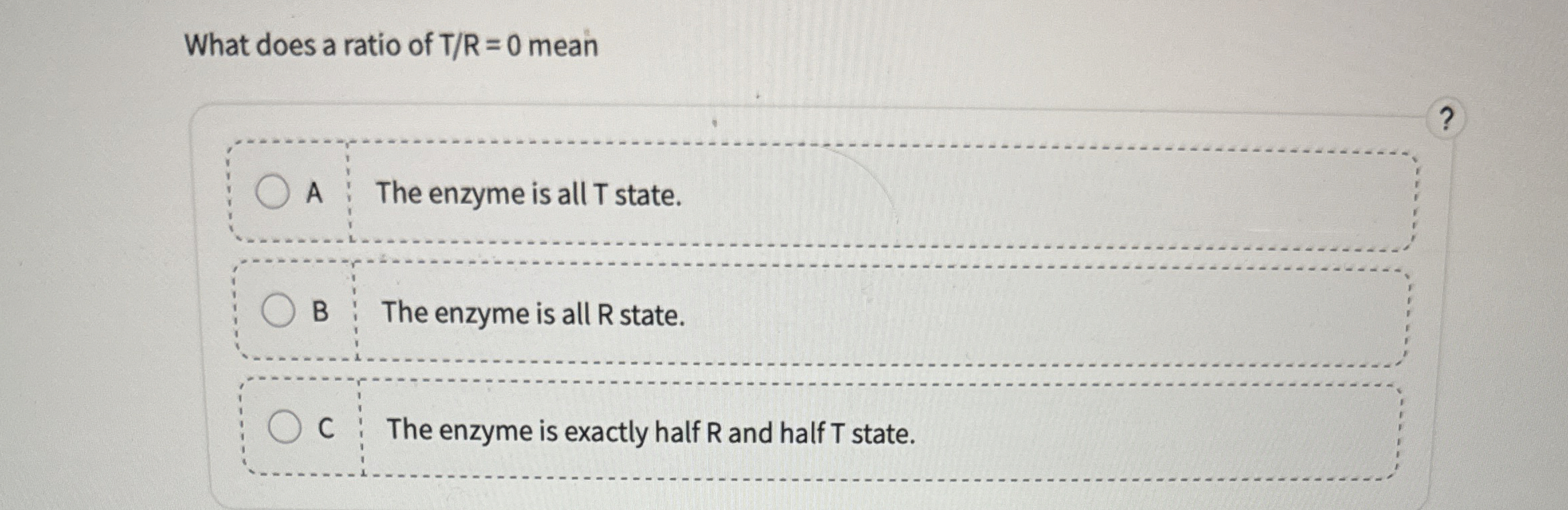 Solved What does a ratio of TR=0 ﻿meanA The enzyme is all T | Chegg.com