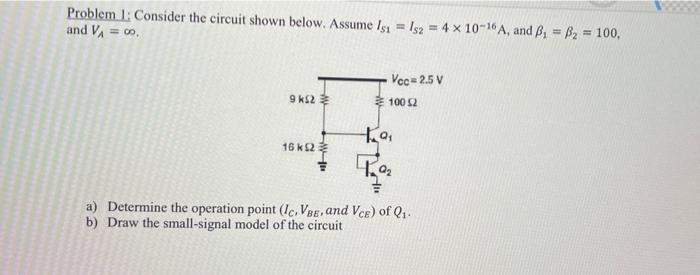Solved Problem 1: Consider the circuit shown below. Assume | Chegg.com