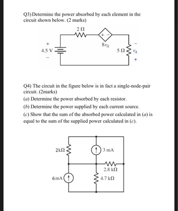 Solved Q3) Determine the power absorbed by each element in | Chegg.com