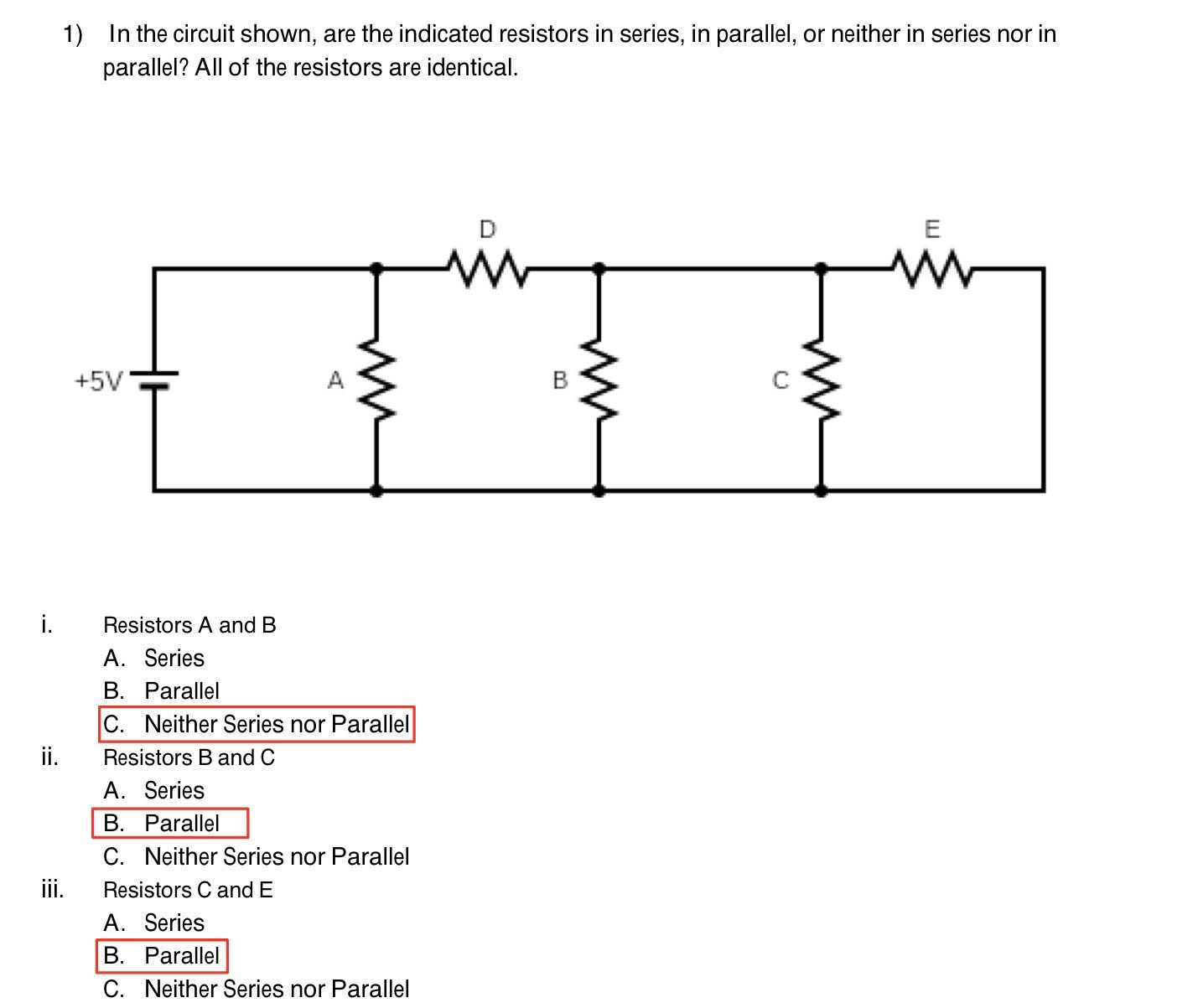 Solved In the circuit shown, are the indicated resistors in