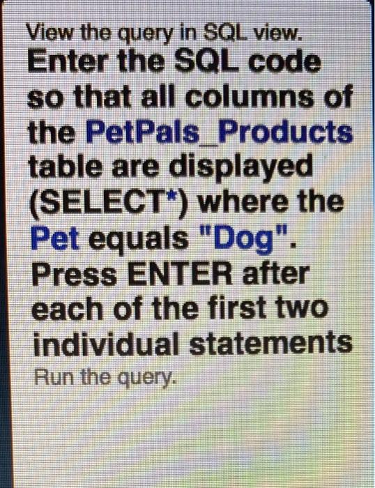 Solved View the query in SQL view. Enter the SQL code so | Chegg.com