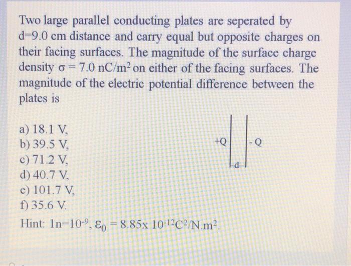 Solved Two large parallel conducting plates are seperated by | Chegg.com