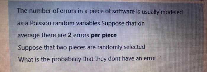 Solved The number of errors in a piece of software is | Chegg.com