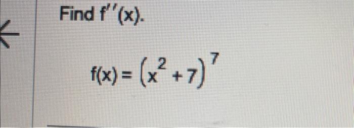 Solved Find F′′ X F X X2 7 7