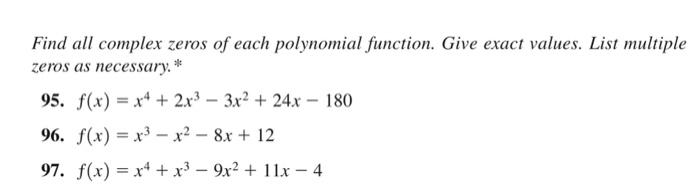 Solved Find all complex zeros of each polynomial function. | Chegg.com