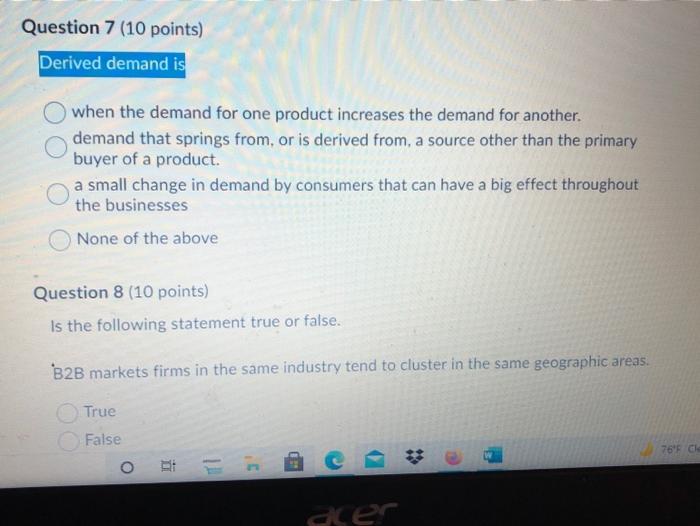 Solved Question 7 (10 points) Derived demand is when the