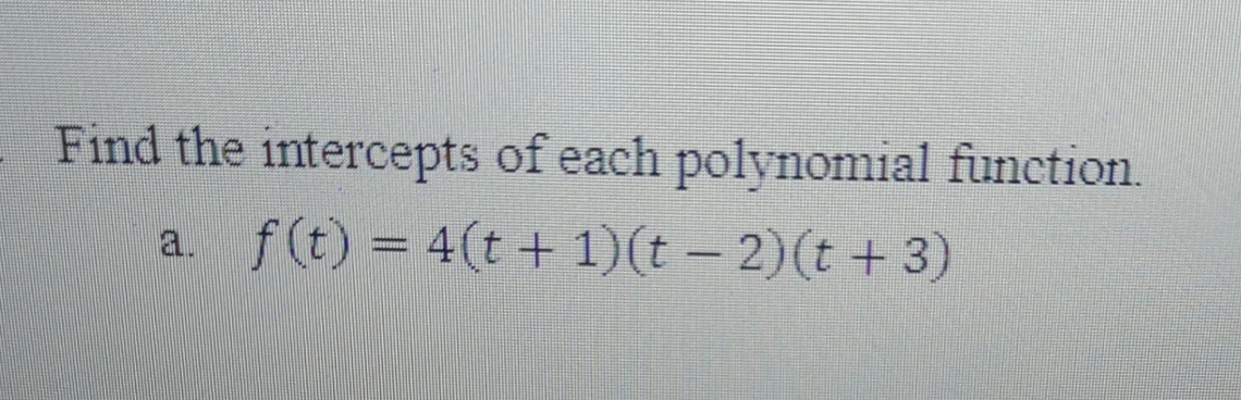 Solved Find the intercepts of each polynomial function. | Chegg.com