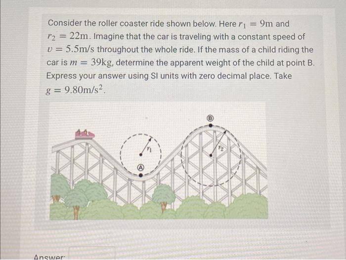 Solved Consider the roller coaster ride shown below. Here | Chegg.com