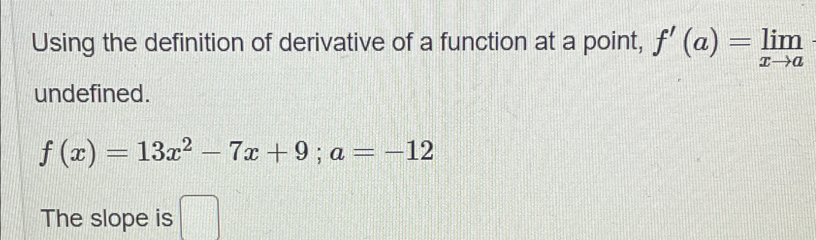 Solved Using the definition of derivative of a function at a | Chegg.com