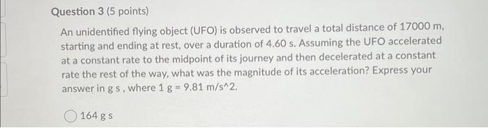Solved An unidentified flying object (UFO) is observed to | Chegg.com
