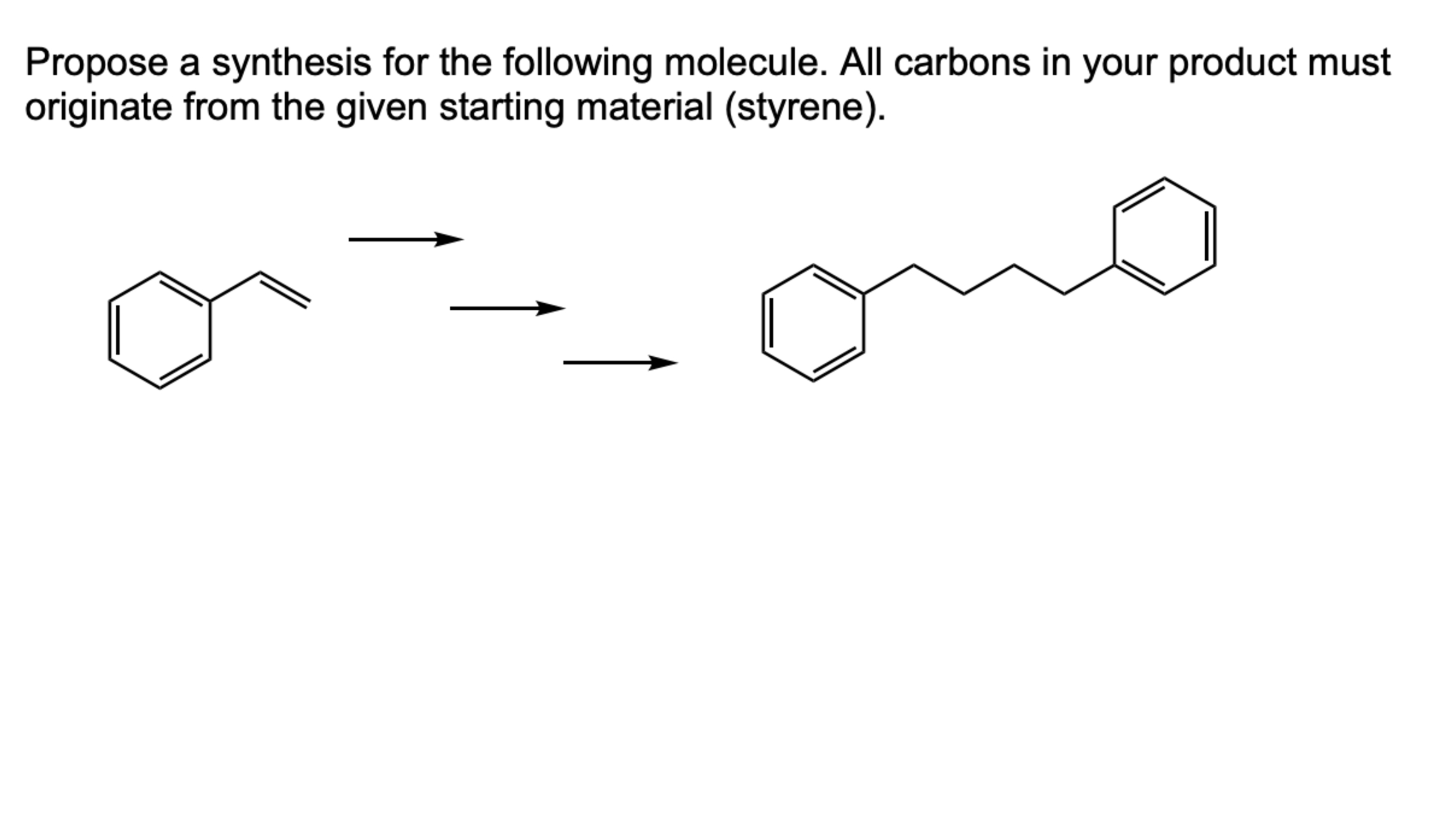 Solved Propose a synthesis for the following molecule. All | Chegg.com