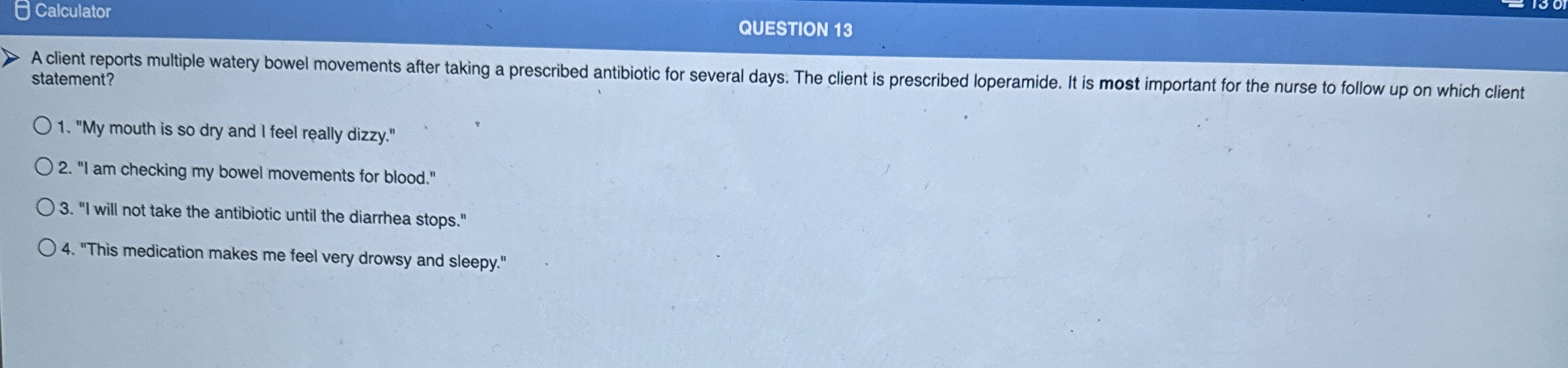 Solved A client reports multiple watery bowel movements