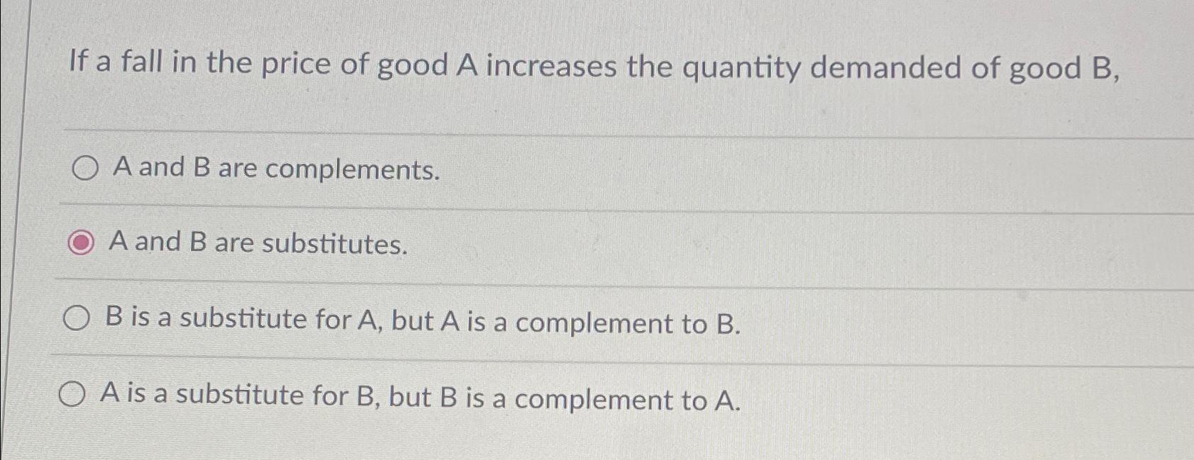 Solved If a fall in the price of good A increases the | Chegg.com