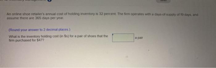 solved-an-online-shoe-retailer-s-annual-cost-of-holding-chegg