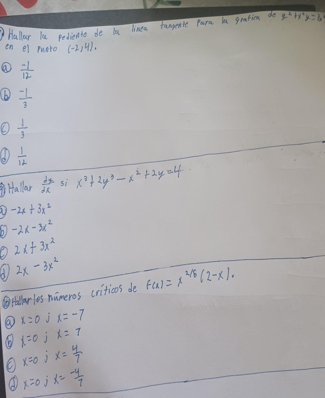 Hallar la pediente de la linea tangente para la gratica de \( y^{2}+x^{2} y=3 x \) en el punto \( (-2,4) \). \[ \begin{array}