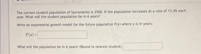 Solved The Current Student Population Of Sacramento Is 2500 Chegg Com   Image