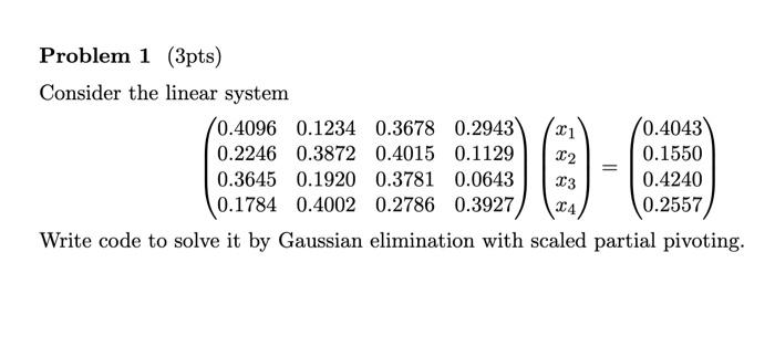 Solved Problem 1 (3pts) Consider the linear system (0.4096 | Chegg.com
