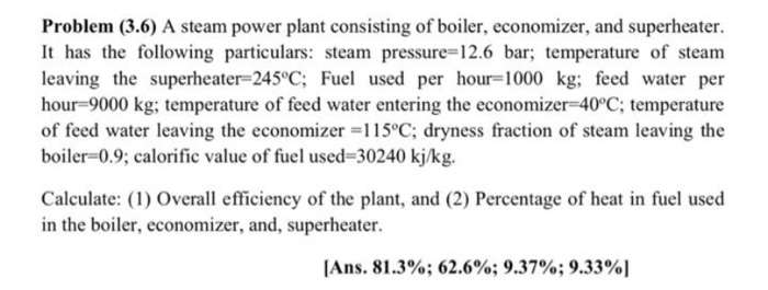 Solved Problem (3.6) A Steam Power Plant Consisting Of | Chegg.com