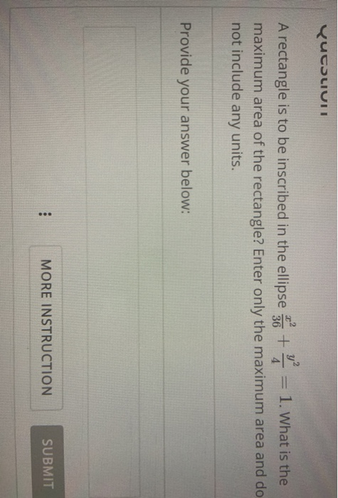 Solved YucLIUI A rectangle is to be inscribed in the ellipse | Chegg.com