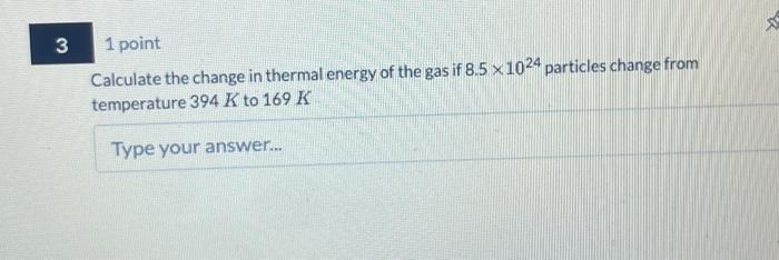 Solved 1 point Calculate the change in thermal energy of the | Chegg.com