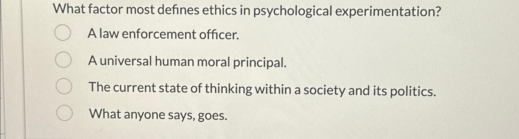 Solved What factor most defines ethics in psychological | Chegg.com